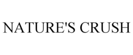 NATURE'S CRUSH trademark