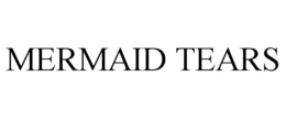 MERMAID TEARS trademark