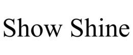 SHOW SHINE trademark