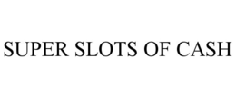 SUPER SLOTS OF CASH trademark
