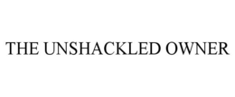 THE UNSHACKLED OWNER trademark