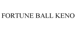 FORTUNE BALL KENO trademark