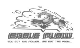 EAGLE PLOW YOU GOT THE POWER... WE GOT THE PLOW... trademark