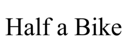 HALF A BIKE trademark