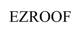 EZROOF trademark
