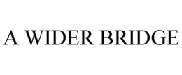 A WIDER BRIDGE trademark