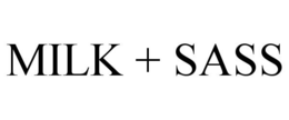 MILK + SASS trademark