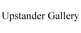UPSTANDER GALLERY trademark