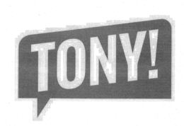 TONY! trademark