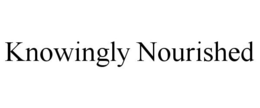 KNOWINGLY NOURISHED trademark
