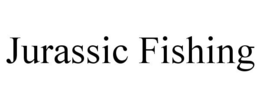 JURASSIC FISHING trademark