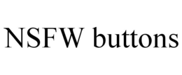 NSFW BUTTONS trademark
