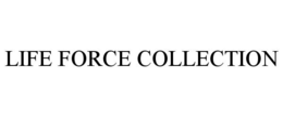 LIFE FORCE COLLECTION trademark