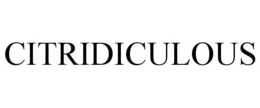 CITRIDICULOUS trademark