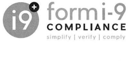 I9+ FORM I-9 COMPLIANCE SIMPLIFY | VERIFY | COMPLY trademark