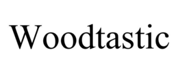 WOODTASTIC trademark