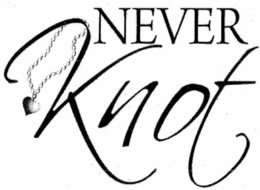 NEVER KNOT trademark