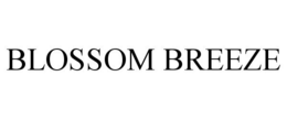 BLOSSOM BREEZE trademark