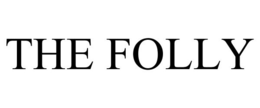 THE FOLLY trademark