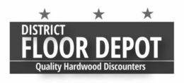 DISTRICT FLOOR DEPOT QUALITY HARDWOOD DISCOUNTERS trademark