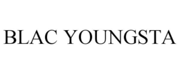 BLAC YOUNGSTA trademark