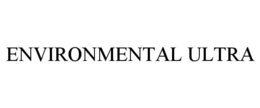 ENVIRONMENTAL ULTRA trademark