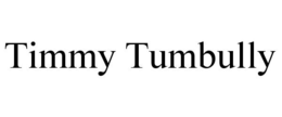 TIMMY TUMBULLY trademark