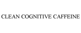 CLEAN COGNITIVE CAFFEINE trademark