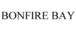 BONFIRE BAY trademark