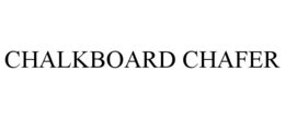 CHALKBOARD CHAFER trademark