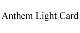 ANTHEM LIGHT CARD trademark