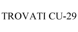 TROVATI CU-29 trademark