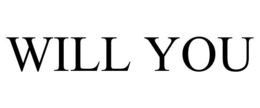 WILL YOU trademark