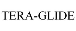 TERA-GLIDE trademark