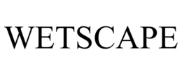 WETSCAPE trademark