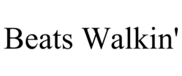 BEATS WALKIN' trademark