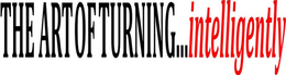 THE ART OF TURNING...INTELLIGENTLY trademark