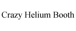 CRAZY HELIUM BOOTH trademark