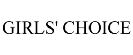 GIRLS' CHOICE trademark