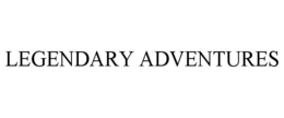 LEGENDARY ADVENTURES trademark