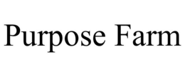 PURPOSE FARM trademark