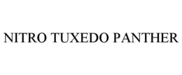 NITRO TUXEDO PANTHER trademark