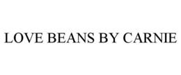 LOVE BEANS BY CARNIE trademark