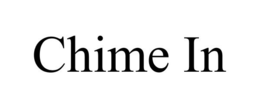 CHIME IN trademark