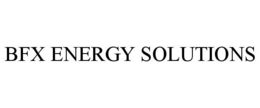 BFX ENERGY SOLUTIONS trademark