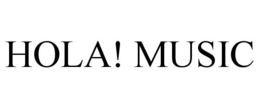 HOLA! MUSIC trademark
