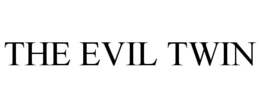 THE EVIL TWIN trademark