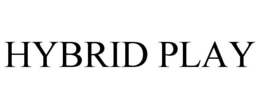 HYBRID PLAY trademark