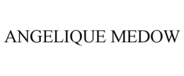 ANGELIQUE MEDOW trademark
