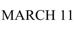 MARCH 11 trademark